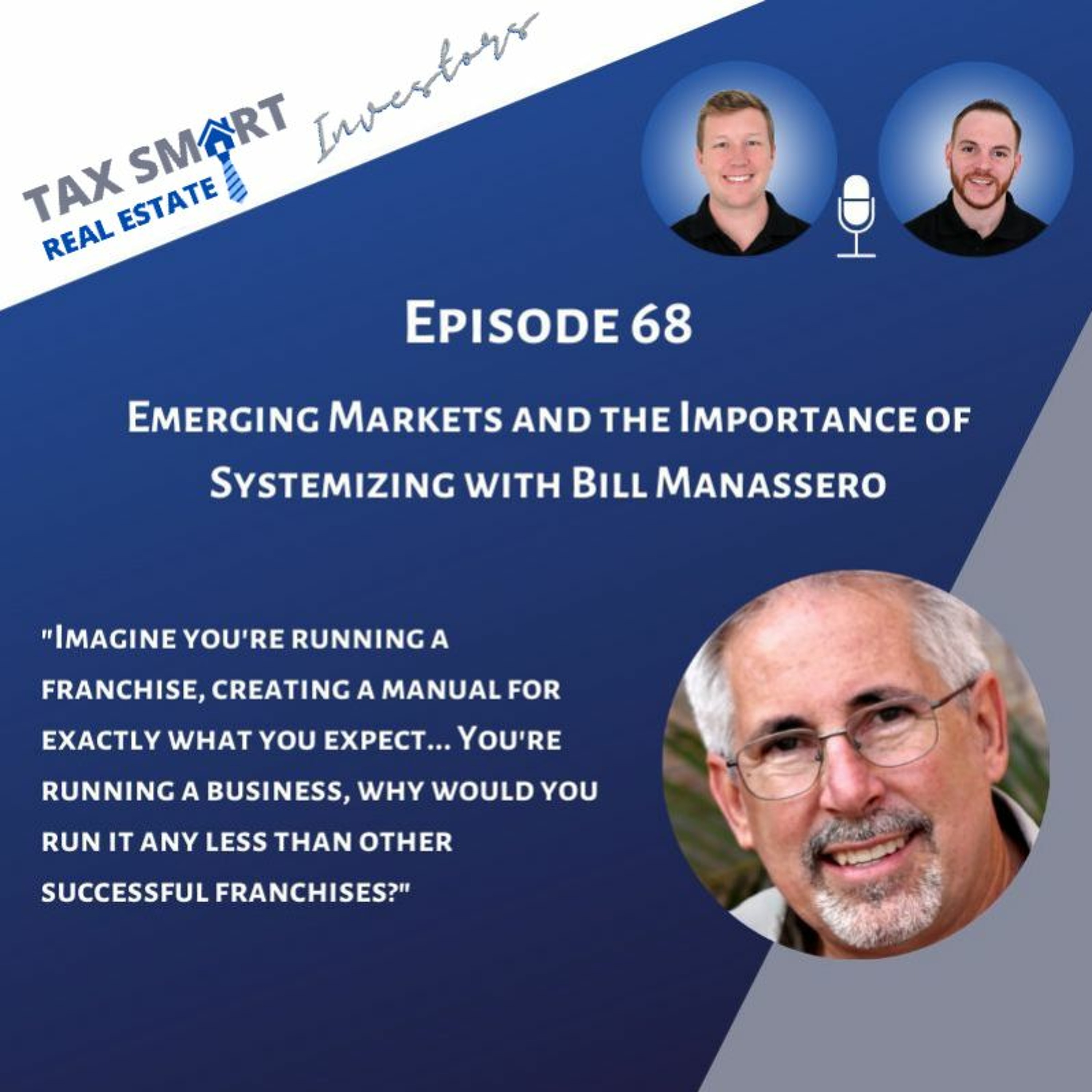 68. Emerging Markets and the Importance of Systemizing Your Business with Bill Manassero