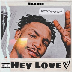 Hey Love (by: Nakhee)