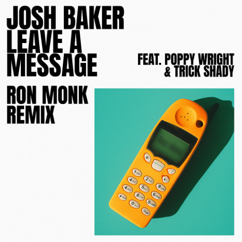 Josh Baker-Leave a Message[Ron Monk Remix]