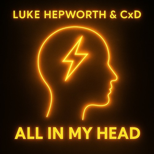 Luke Hepworth X CxD - All In My Head
