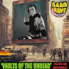 'Vaults of the Undead' Volume One - Dreamhertz