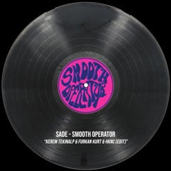 Sade - Smooth Operator (HKNC & Furkan Kurt & Kerem Tekinalp Remix) FREE DOWNLOAD = BUY