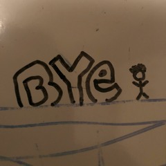 Bye.