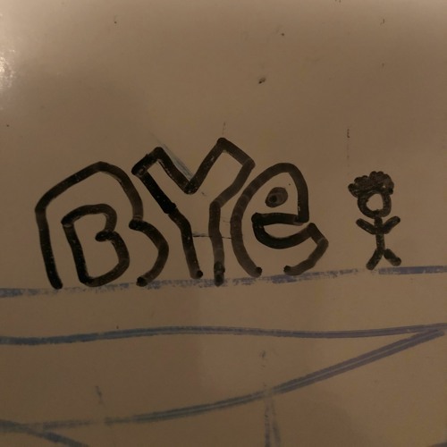 Bye.