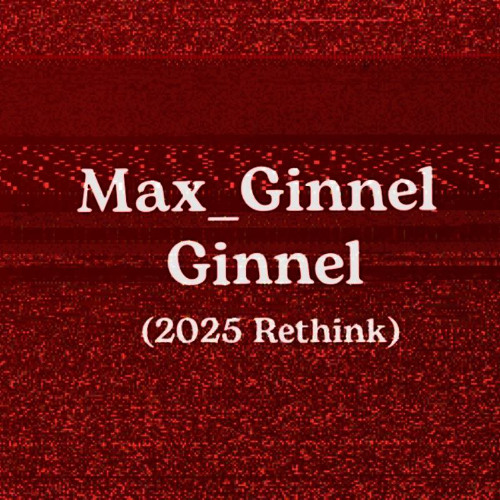 Max_Ginnel - Ginnel (2025 Rethink)
