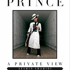 Get KINDLE 📙 Prince: A Private View by  Afshin Shahidi &  Beyoncé Knowles-Carter EBO