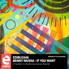 Benny Mussa - If You Want (Luke Solomon's Body Remix)