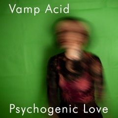 Psychogenic Love
