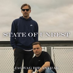 STATE OF UNREST (JAGWAG B2B ASTRAK)
