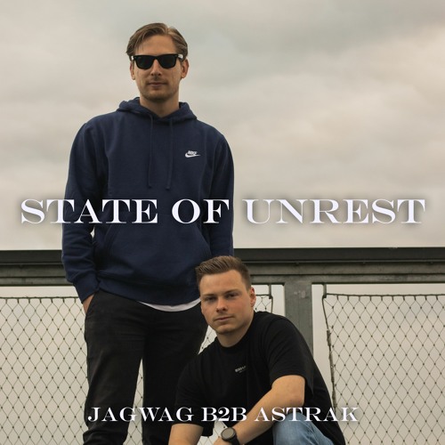 STATE OF UNREST (JAGWAG B2B ASTRAK)