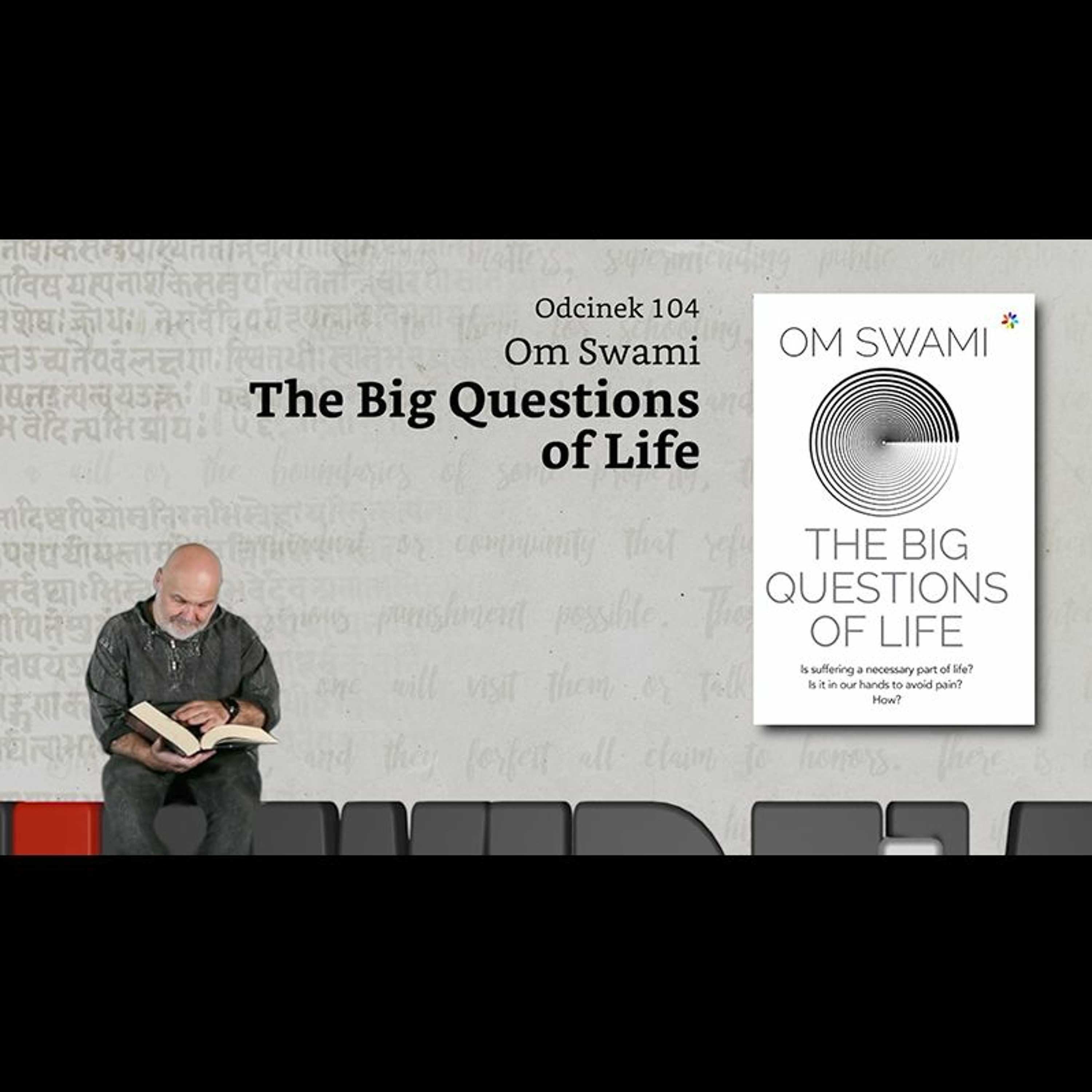 Niewidzialne książki: #104: Om Swami - The Big Questions of Life episode artwork