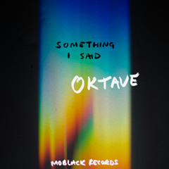 Copy of MBR633 - Oktave - Something I Said (Extended Mix)o