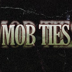 Mob Ties