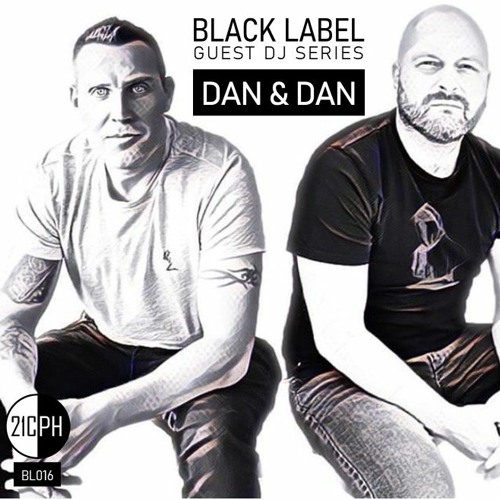 Black Label 016 | Dan & Dan