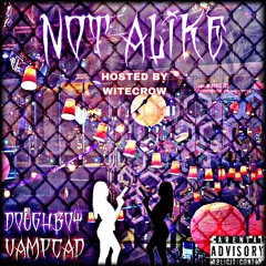 [WITECROW] NOT ALIKE FT. VAMPCAD (PROD. WITECROW)