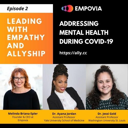 Addressing Mental Health During COVID-19 with Dr. Ayana Jordan & Dr. Jessi Gold