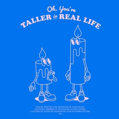 Hosiannah - Oh, you're taller in real life