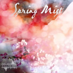 Spring Mist - Nora En Pure x Rada, Armen Miran x CamelPhat, Shimza, Idd Aziz [Call Me Ben Edits]