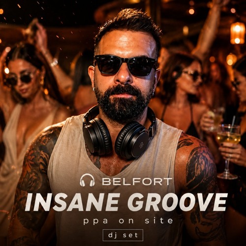 🎧 BELFORT — INSANE GROOVE - Ppa on site