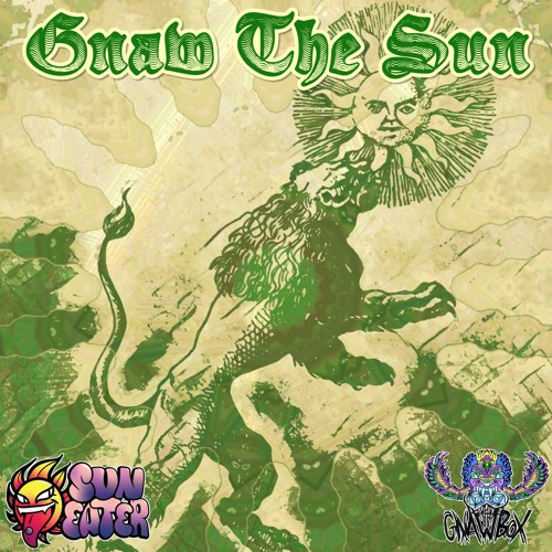 Suneater x Gnawbox - Gnaw the Sun