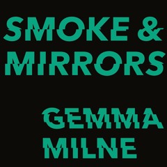 Smoke and Mirrors, written and read by Gemma Milne (Audiobook extract)