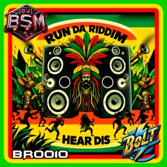 DJ BSM - Run Da Riddim - Bolt Records (Preview)