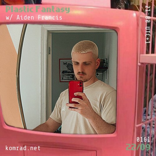 Plastic Fantasy 002 w/ Aiden Francis