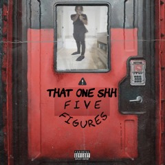 Five Figures - That One Shh (Fast)