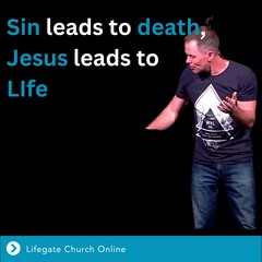 5th May 2024 - Nathan Green - Sin leads to death, Jesus leads to Life