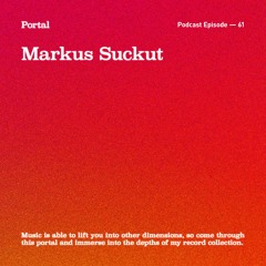 Portal Episode 61 by Markus Suckut