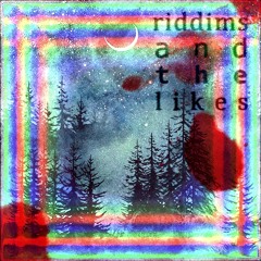 riddims and the likes
