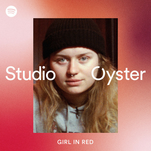 girl in red - Say It - Spotify Studio Oyster Recording