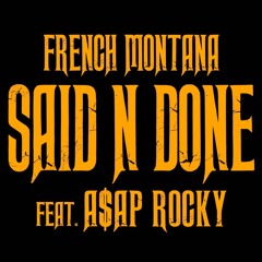 Said N Done (feat. A$AP Rocky)