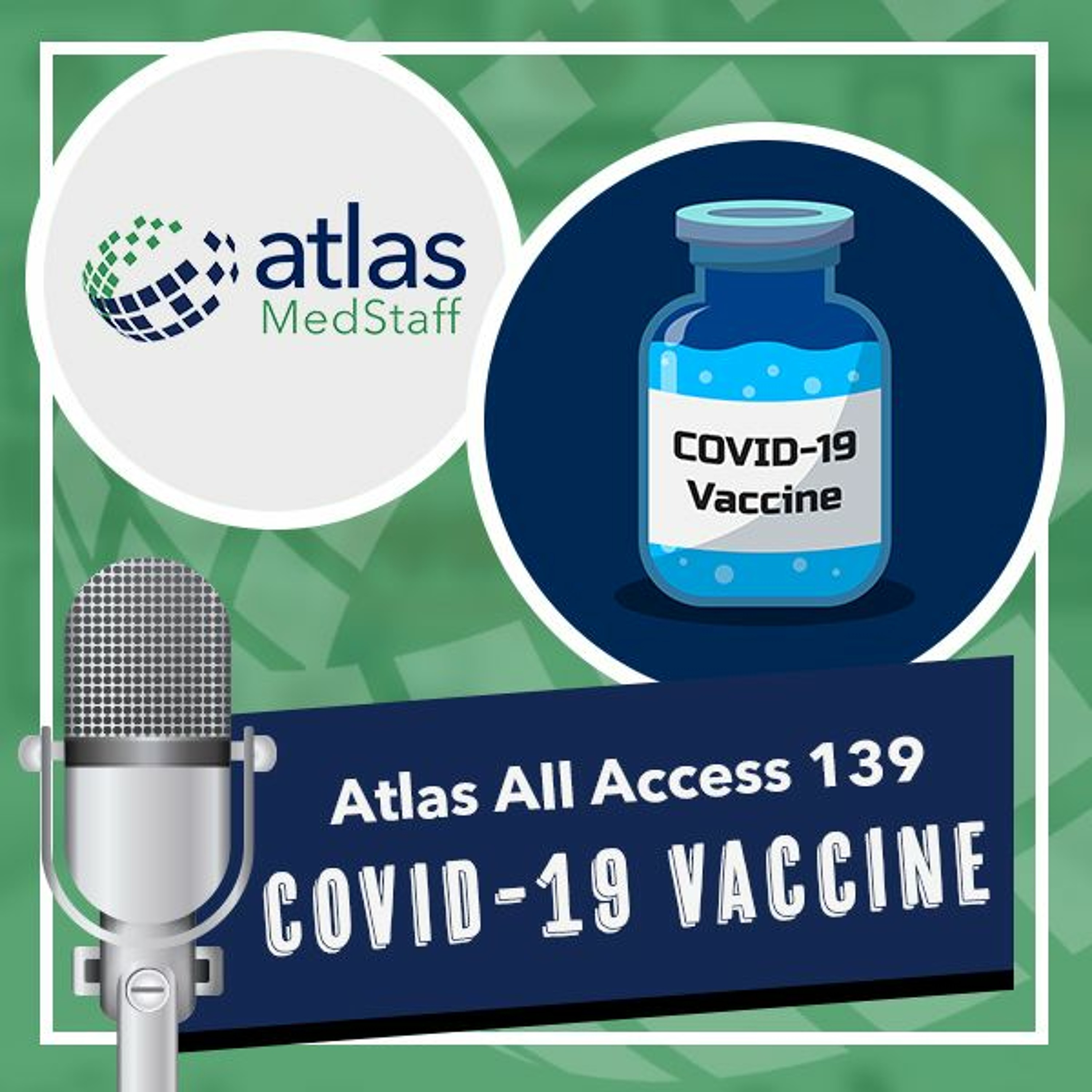 Travel nursing and the COVID-19 vaccine - Atlas All Access 139 - the original travel nurse podcast