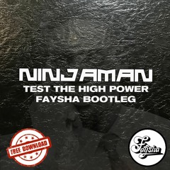 Ninjaman - Test The High Power (FAYSHA Bootleg)CLICK BUY FOR FREE DOWNLOAD!