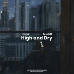 Nyman, Scarlett - High And Dry