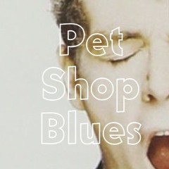 Pet Shop Blues