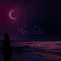 MANNZUBA - Surtaal Singh feat. TrueMirth