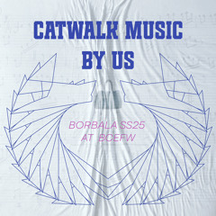Catwalk music for Borbala SS25