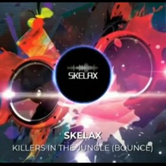 Skelax|Killers in The Jungle|Bounce House2023