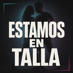 Estamos en Talla