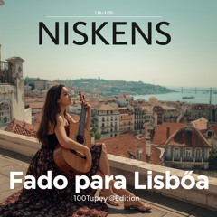 Niskens - Fado Para Lisboa (100Tupey@ Edition)