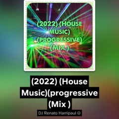 (2022) (House Music)(progressive (Mix )