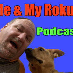 Me and My Roku Podcast: Max Sunday Ticket!