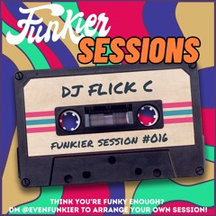 Funkier Session #016 - DJ Flick C