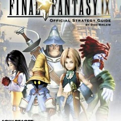 View [EPUB KINDLE PDF EBOOK] Final Fantasy IX Official Strategy Guide (Video Game Boo