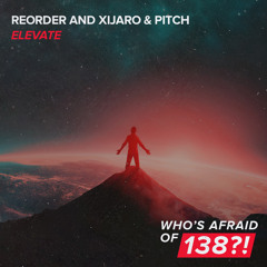 ReOrder and XiJaro & Pitch - Elevate