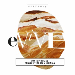 Joy Marquez - Ohana (Afro Mix) [eVIVE Records] [MI4L.com]