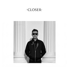 Closer