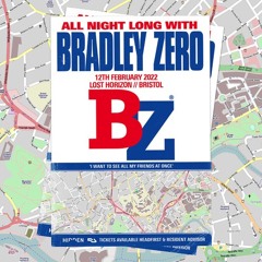 Bradley Zero All night Long @ Lost Horizons, Bristol 12/2/22